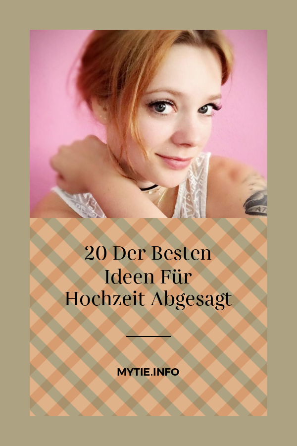 20 Der Besten Ideen Für Hochzeit Abgesagt